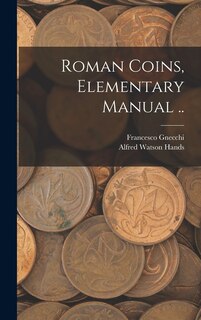 Front cover_Roman Coins, Elementary Manual ..