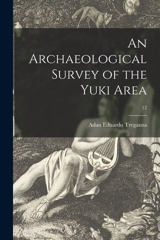 Front cover_An Archaeological Survey of the Yuki Area; 12