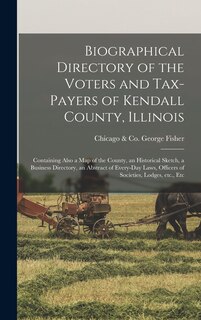 Couverture_Biographical Directory of the Voters and Tax-payers of Kendall County, Illinois