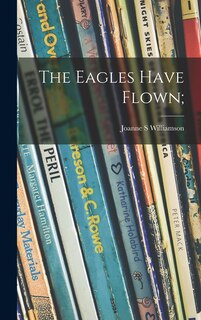 Front cover_The Eagles Have Flown;