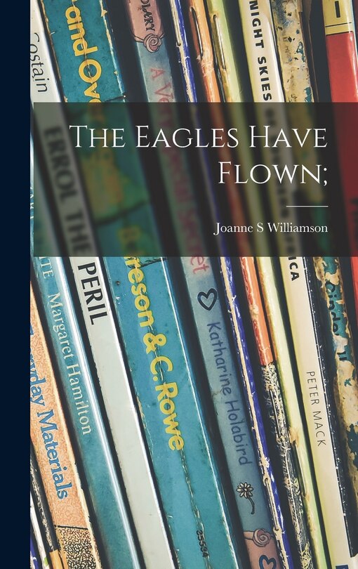 Front cover_The Eagles Have Flown;