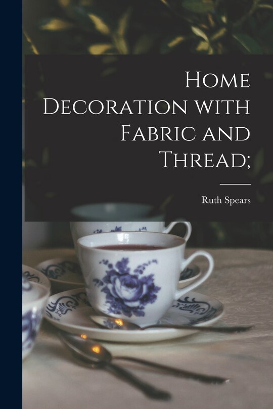 Front cover_Home Decoration With Fabric and Thread;