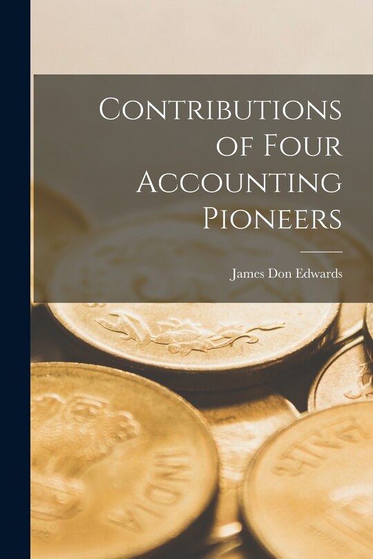Couverture_Contributions of Four Accounting Pioneers
