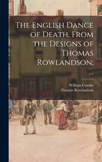Couverture_The English Dance of Death, From the Designs of Thomas Rowlandson;; v.1