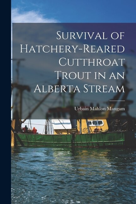 Couverture_Survival of Hatchery-reared Cutthroat Trout in an Alberta Stream