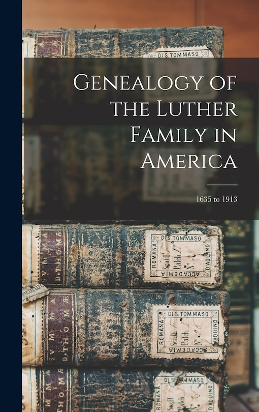 Front cover_Genealogy of the Luther Family in America