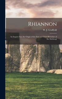 Front cover_Rhiannon; an Inquiry Into the Origin of the First and Third Branches of the Mabinogi