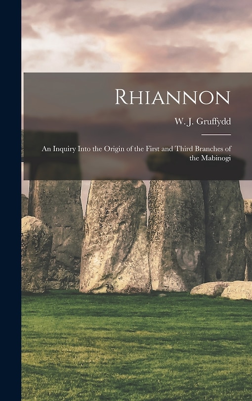 Front cover_Rhiannon; an Inquiry Into the Origin of the First and Third Branches of the Mabinogi