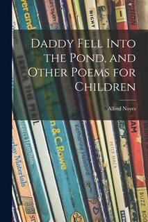 Front cover_Daddy Fell Into the Pond, and Other Poems for Children