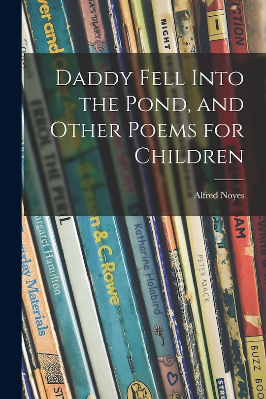 Front cover_Daddy Fell Into the Pond, and Other Poems for Children