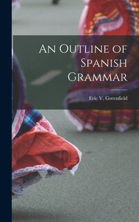 Front cover_An Outline of Spanish Grammar