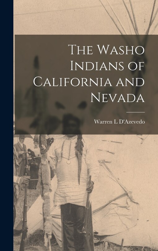 Front cover_The Washo Indians of California and Nevada
