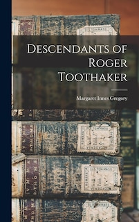 Front cover_Descendants of Roger Toothaker