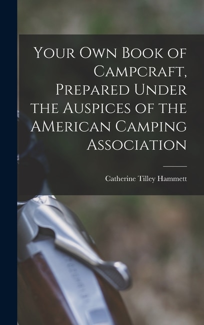 Couverture_Your Own Book of Campcraft, Prepared Under the Auspices of the AMerican Camping Association