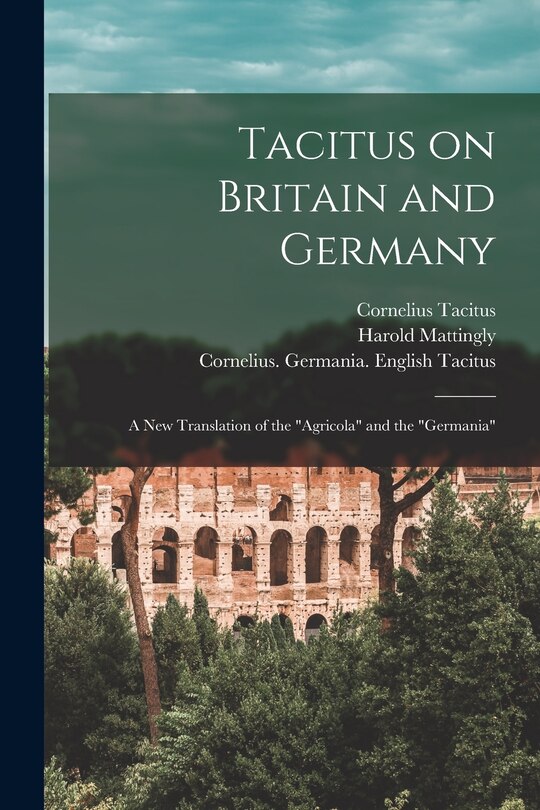 Front cover_Tacitus on Britain and Germany
