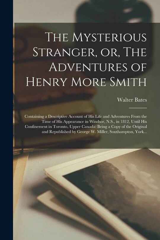 Front cover_The Mysterious Stranger, or, The Adventures of Henry More Smith [microform]