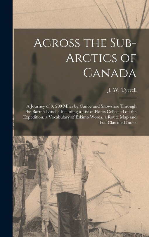 Front cover_Across the Sub-Arctics of Canada [microform]