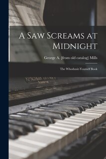 Couverture_A Saw Screams at Midnight; the Whodunit-yourself Book
