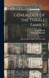 Front cover_Genealogy of the Thrall Family