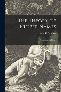 Couverture_The Theory of Proper Names; a Controversial Essay