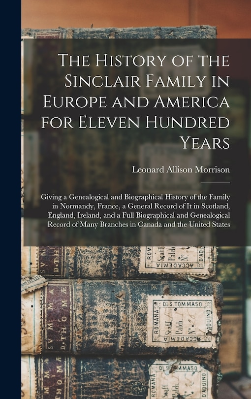 Couverture_The History of the Sinclair Family in Europe and America for Eleven Hundred Years [microform]