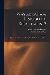 Front cover_Was Abraham Lincoln a Spiritualist?