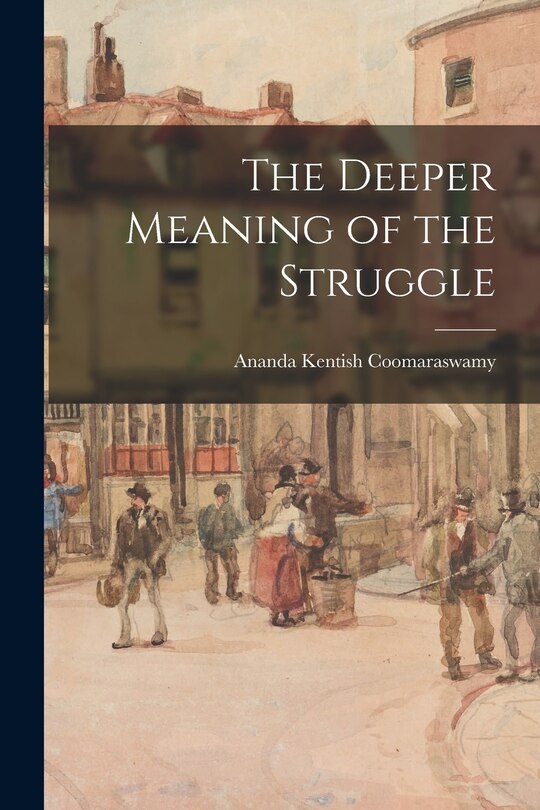 Front cover_The Deeper Meaning of the Struggle