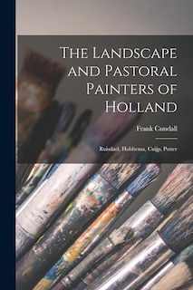 Front cover_The Landscape and Pastoral Painters of Holland