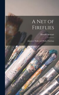 Couverture_A Net of Fireflies; Japanese Haiku and Haiku Paintings