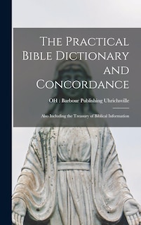 Front cover_The Practical Bible Dictionary and Concordance