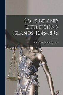 Front cover_Cousins and Littlejohn's Islands, 1645-1893