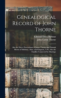 Front cover_Genealogical Record of John Thorne