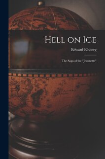 Front cover_Hell on Ice; the Saga of the Jeannette