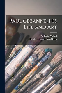 Couverture_Paul Cézanne, His Life and Art