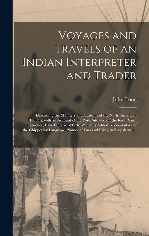 Front cover_Voyages and Travels of an Indian Interpreter and Trader [microform]