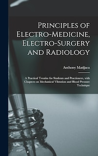 Front cover_Principles of Electro-medicine, Electro-surgery and Radiology