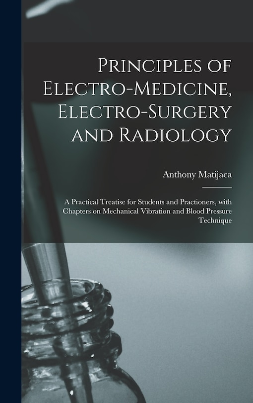 Front cover_Principles of Electro-medicine, Electro-surgery and Radiology