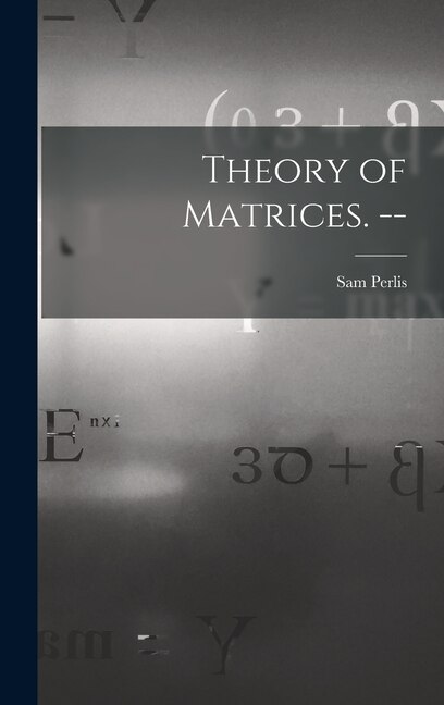 Couverture_Theory of Matrices. --