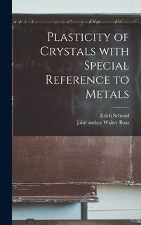Front cover_Plasticity of Crystals With Special Reference to Metals