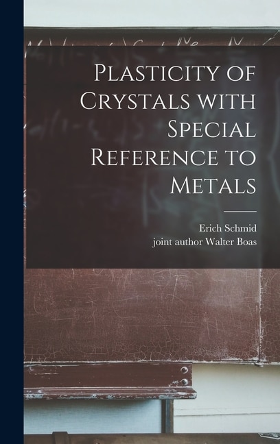 Front cover_Plasticity of Crystals With Special Reference to Metals