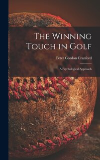 Couverture_The Winning Touch in Golf; a Psychological Approach