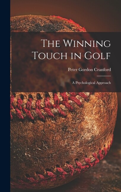 Couverture_The Winning Touch in Golf; a Psychological Approach