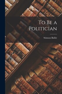 Front cover_To Be a Politician