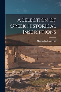 Front cover_A Selection of Greek Historical Inscriptions