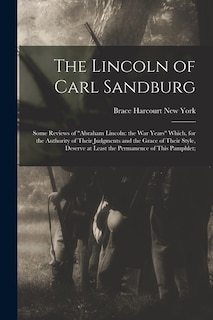 Couverture_The Lincoln of Carl Sandburg; Some Reviews of Abraham Lincoln