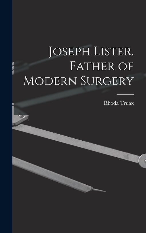 Couverture_Joseph Lister, Father of Modern Surgery