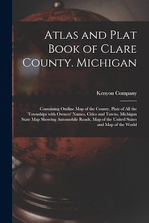 Front cover_Atlas and Plat Book of Clare County. Michigan