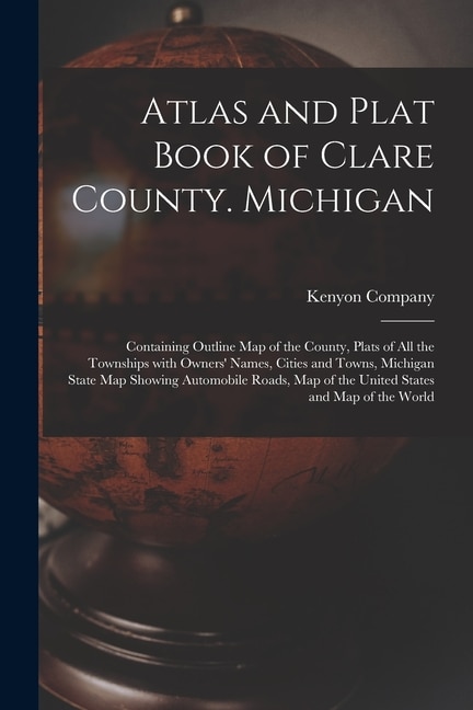 Front cover_Atlas and Plat Book of Clare County. Michigan