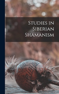 Front cover_Studies in Siberian Shamanism
