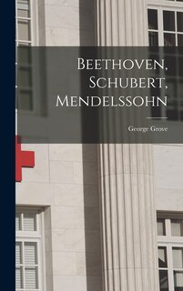 Front cover_Beethoven, Schubert, Mendelssohn